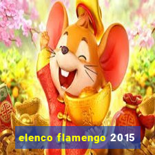 elenco flamengo 2015